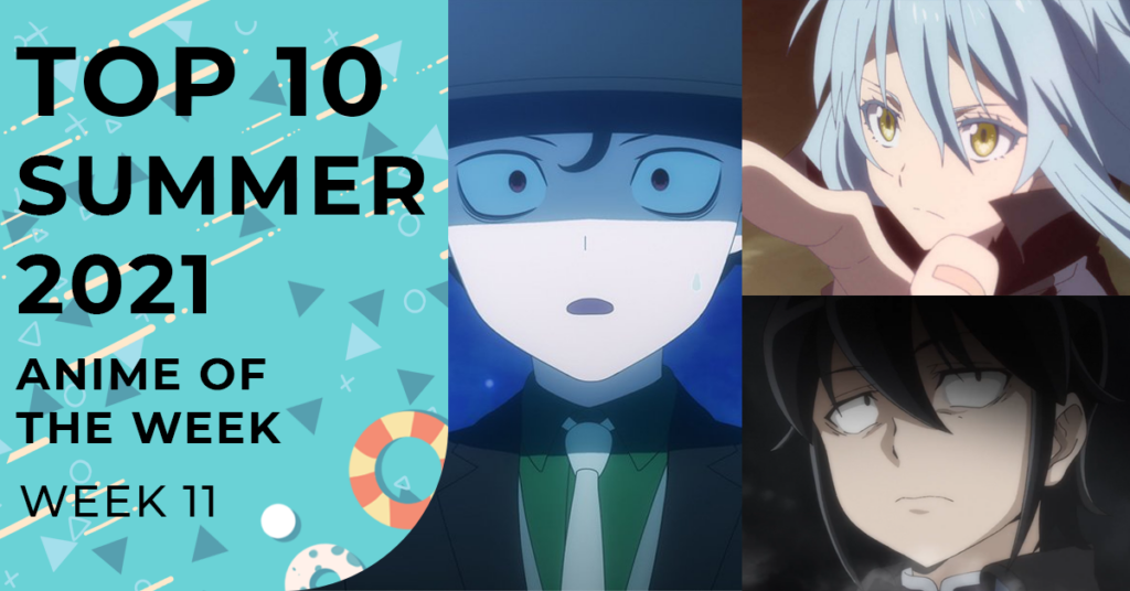 Summer 2921 Anime Rankings - Week 11
