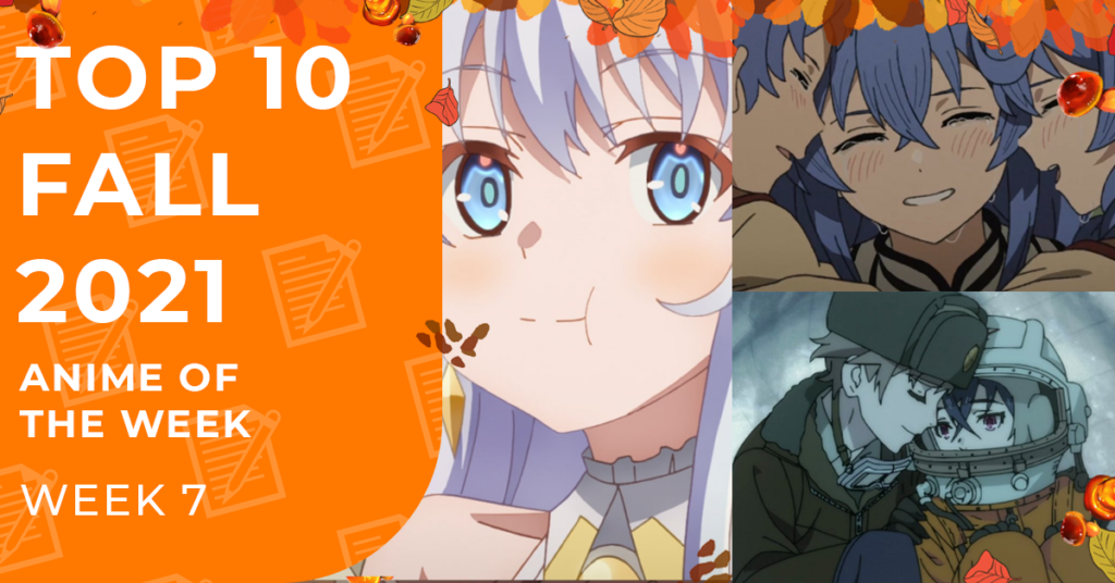 Fall 2021 Anime Rankings - Week 07