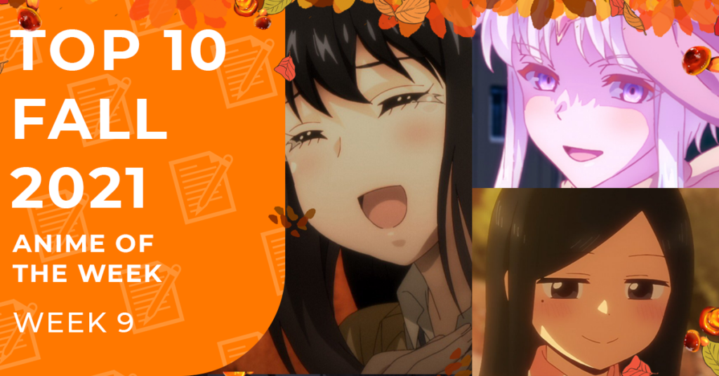 Fall 2021 Anime Rankings - Week 09