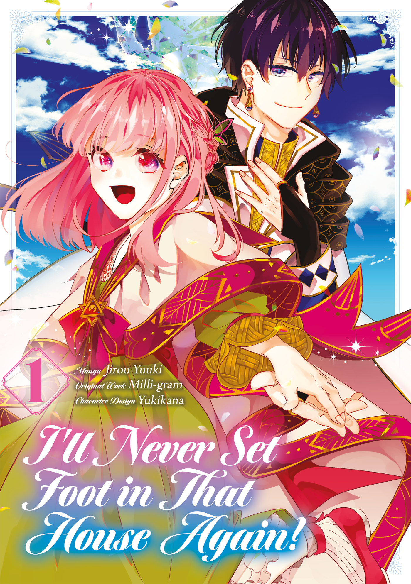 I’ll Never Set Foot in That House Again! (Manga) by Jirou Yuuki (Art), Milli-gram (Story), Yukikana (Character Designs)